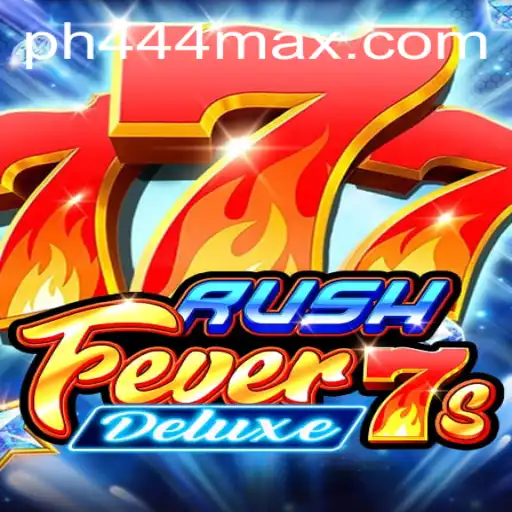 Experience the Thrill of RushFever7sDeluxe at PH444.COM